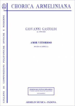 Gastoldi, Giovanni Amor vittorioso. [SSATB]