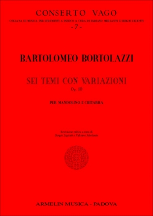 Bortolazzi, Bartolomeo Sei temi con variazioni Op. 10. Per Mandolino e Chitarra