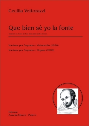 Vettorazzi, Cecilia Que bien s yo la fonte. Cantica su testo di S. Giovanni della Croce.