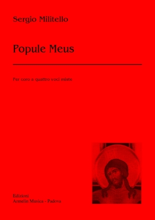 Militello, Sergio Popule Meus. Per coro a 4 voci miste a cappella