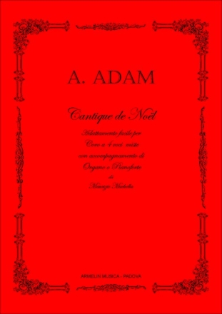 Adam, Adolphe Cantique de Noel. Adattamento facile per Coro a 4 voci con accompagnam