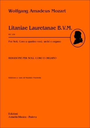 Mozart, Wolfgang Amadeus Litaniae Lauretanae KV 109. Riduzione, Coro e Organo obbligato