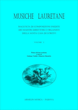 Musiche Lauretane 4 secoli di maestri a Loreto vol. 1. Raccolta di composizioni inedite