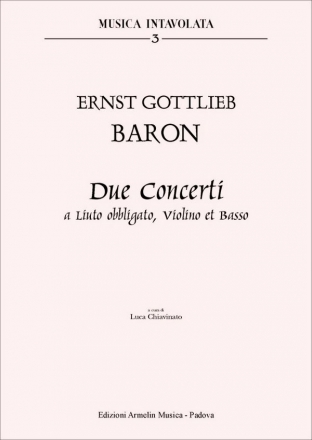 Baron, Erns Gottlieb 2 Concerti pe Liuto, Violino e Basso. Partitura e parti