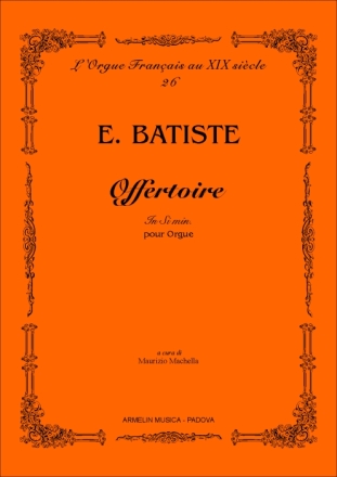 Batiste, Edouard Offertoire in Si min. pour Orgue