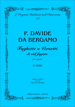 Davide da Bergamo Fughette e versetti in sil fugato, vol IV