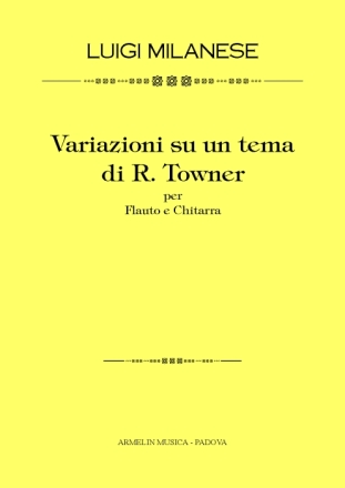 Milanese, Luigi Variazioni su un tema di R.Towner. Per flauto e chitarra