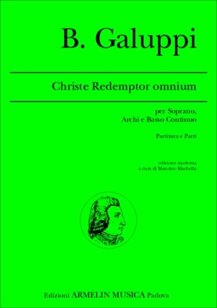 Galuppi, Baldassare Christe Redemptor Omnium. Per Soprano, Archi e B.C.