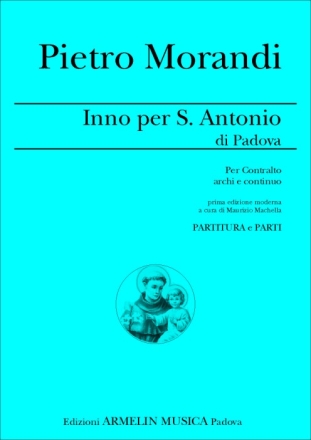 Morandi, Pietro Inno per S.Antonio di Padova. Per Contralto, Archi e Basso Continuo. P