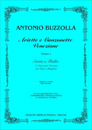 Buzzolla, Antonio Ariette e Canzonette Veneziane vol. 1 Per canto e pianoforte