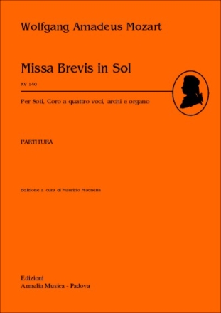 Mozart, Wolfgang Amadeus Missa brevis in Sol maggiore, KV 140. Per Soli, Coro, Archi e Organo.