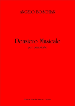 Boschian, Angelo Pensiero Musicale.