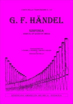 Hndel, Georg Friedrich Sinfonia Arrival of Queen of Sheba. Trascrizione per 2 trombe, 2 tromb