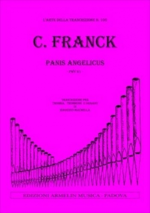 Franck, Csar Panis Angelicus FWV 61. Trascrizione per tromba, trombone e organo