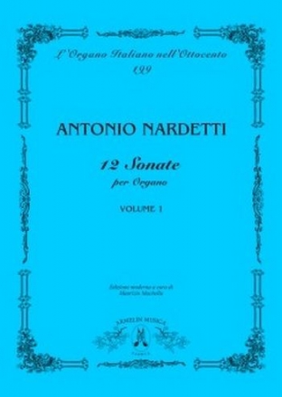 Nardetti, Antonio 12 Sonate per Organo, vol. 1