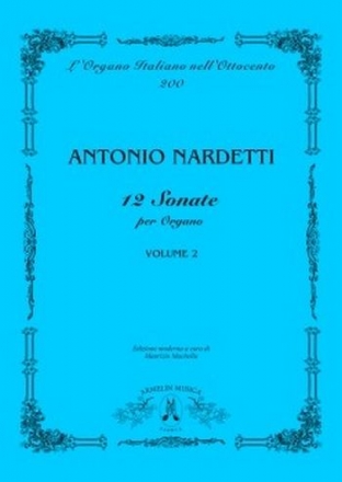 Nardetti, Antonio 12 Sonate per Organo, vol. 2