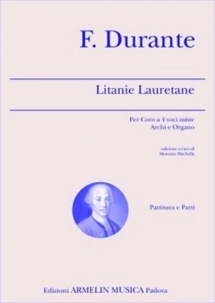 Durante, Francesco Litanie Lauretane per Coro a 4 voci miste, archi e organo. Partitura e