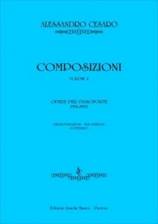 Cesaro, Alessandro Composizioni, vol. 4. Opere per pianoforte 1991-1993. Improvvisazioni,