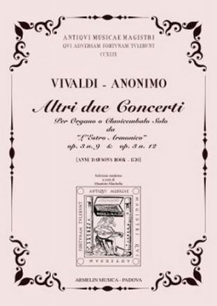 Vivaldi, Antonio Altri due Concerti per Organo o Clavicembalo solo da 'L'Estro Armonico