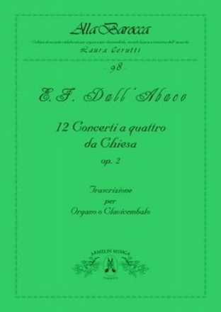 Dall'Abaco, Evaristo Felice 12 Concerti a 4 da chiesa, op. 2. Trascrizione per clavicembalo o orga