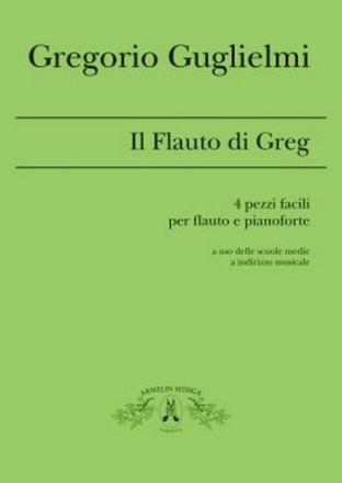 Guglielmi, Gregorio Il Flauto di Greg. 4 pezzi facili per flauto traverso ad uso delle scu