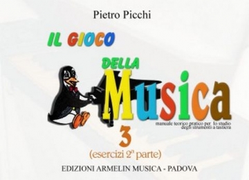 Picchi, Pietro Il gioco della musica. Manuale Teorico-Pratico per tastiera. Volume 2