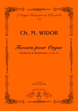 Widor, Charles-Marie, Toccata pour Orgue extraite de la Symphonie n5, op 42