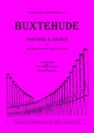 Buxtehude, Dietrich Fanfare & Chorus. Da: Ihr lieben Christen, freut euch nun. Trascrizion