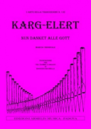 Karg-Elert, Sigfrid Nun danket alle Gott. Trascrizione per 3 trombe e organo