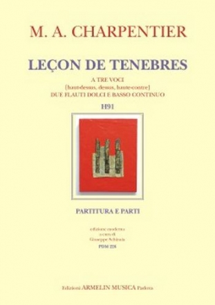 Charpentier, Marc Antoine Leon de Tenebres. H91. Per 3 voci, 2 flauti dolci e B.C. Partitura e