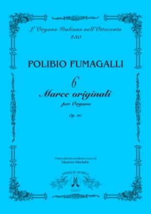 Fumagalli, Polibio 6 Marce originali per organo. Marcia Campestre, Marcia Brillante, Marc