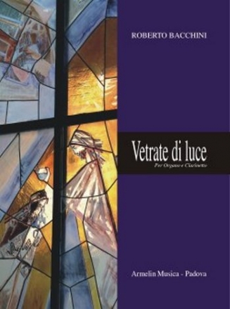 Bacchini, Roberto Vetrate di luce. Per organo e clarinetto