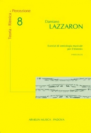 Lazzaron, Damiano Teoria, Ritmica, Percezione, vol. 8. Esercizi di semiologia musicale p