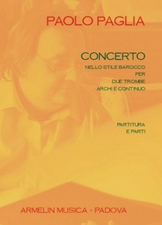 Paglia, Paolo Concerto per 2 Trombe. Archi e Cembalo. Partitura e Set parti