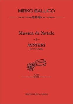 Ballico Mirko Musica di Natale. Misteri per tre Organi