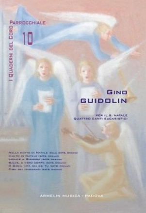 Guidolin, Gino I quaderni del coro parrocchiale, 10. Per il S. Natale, 4 Canti Eucari