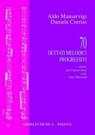 Manservigi, Aldo - Corrias, Daniela 70 dettati melodici progressivi ad uso dei Conservatori e dei Licei mu