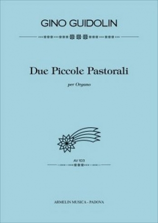 Guidolin, Gino Due piccole pastorali per organo