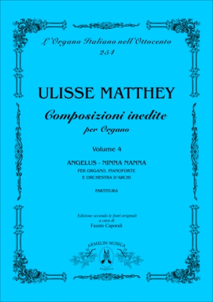 Matthey, Ulisse Opere inedite per organo, vol. 4: Angelus - Ninna nanna. Per Organo, P