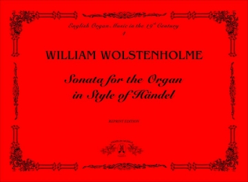 Wolstenholme, William Sonata for the Organ in the Style of Handel