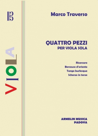 Traverso, Marco 4 pezzi per viola sola.  Ricercare, Berceuse d'oriente, Tango burlesqu