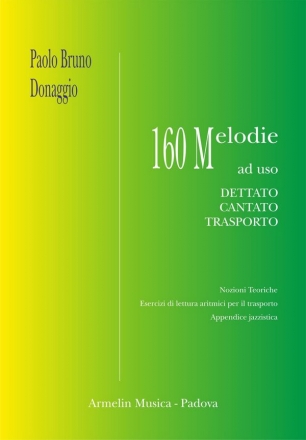 Donaggio, Paolo Bruno 160 Melodie ad uso dettato, cantato, trasporto. Nozioni teoriche, eser