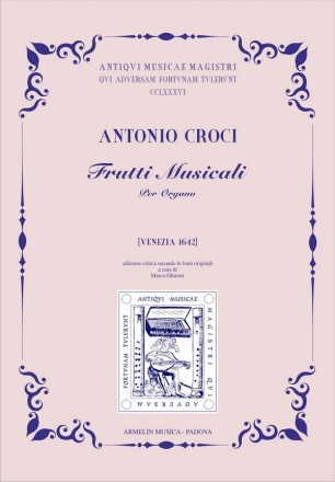 Croci, Antonio Frutti Musicali per Organo (Venezia 1642)