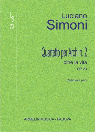 Simoni, Luciano Quartetto per archi n. 2 (Oltre la vita), op. 23