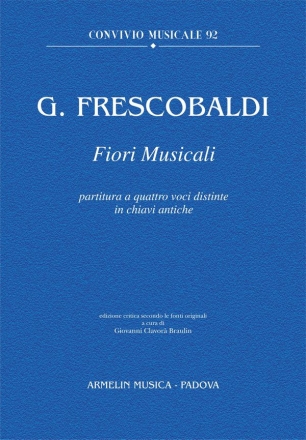 Frescobaldi, Girolamo Fiori Musicali. Edizione in partitura a quattro voci distinte in chiav