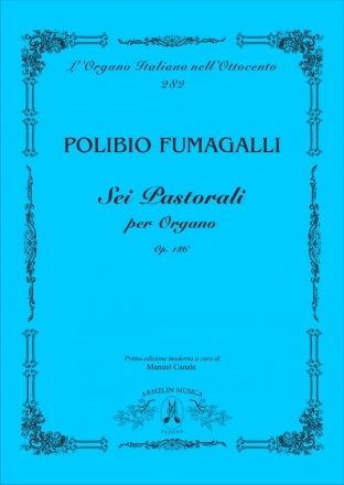 Fumagalli, Polibio Sei Pastorali per organo, op 186