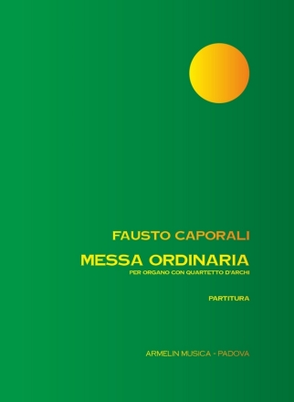 Caporali, Fausto Messa ordinaria per organo con quartetto d'archi. Partitura