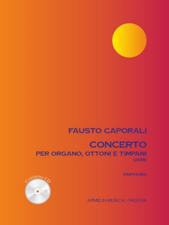 Caporali, Fausto Concerto per Ottoni e Organo. Versione 2016 - Partitura +CD