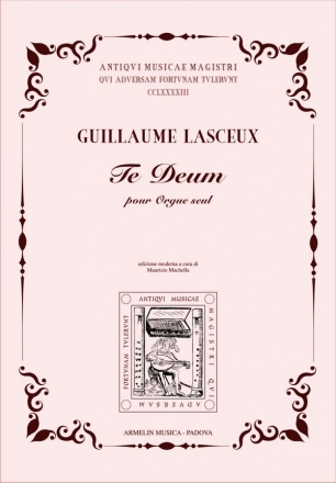 Lasceux, Guillaume Te Deum. Pour orgue.