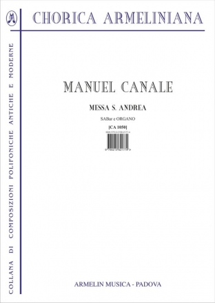 Canale, Manuel Messa di Sant'Andrea. 3 voci miste (SABar) e organo